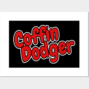 Old codger comes from Coffin Dodger Posters and Art